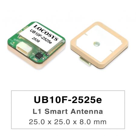 UB10F-2525e - LOCOSYS 隆重宣布推出最新一代GNSS 模组UB10F-2525e,采用最先进的第十代GNSS 晶片组。